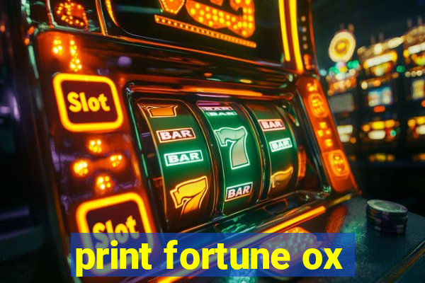 print fortune ox